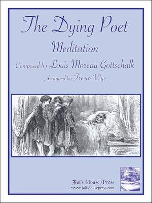 Gottschalk, L M: The Dying Poet (Meditation)