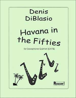 Havana in the Fifties for Saxophone Quintet
