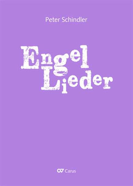 Peter Schindler: Engel Lieder