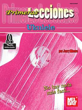 Jerry Moore: Primeras Lecciones Ukulele