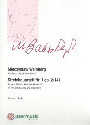 Mieczyslaw Weinberg: Streichquartett Nr 1 Opus 2/141