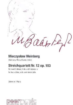 Mieczyslaw Weinberg: Streichquartett Nr 12 Opus 103