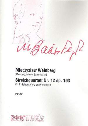 Mieczyslaw Weinberg: Streichquartett Nr 12 Opus 103