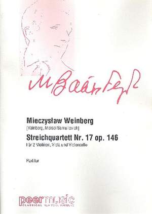 Mieczyslaw Weinberg: Streichquartett Nr 17 Opus 146