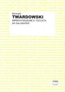 Romuald Twardowski: Improvvisazione e Toccata