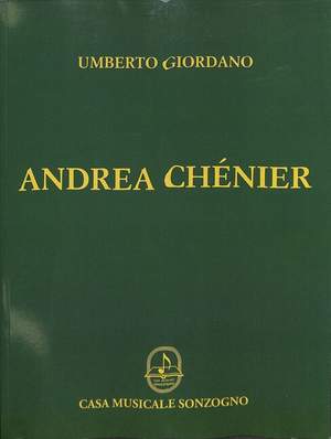 Umberto Giordano: Andrea Chénier