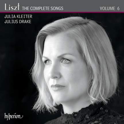 Liszt: The Complete Songs, Vol. 6 - Julia Kleiter