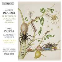 Roussel: Le Festin d’Araignée & Dukas: L’Apprenti Sorcier