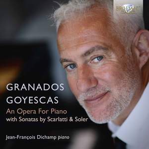 Granados: Goyescas - An Opera for Piano