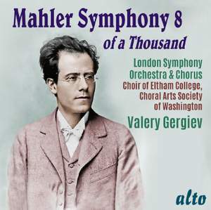 Mahler: Symphony No. 8 ‘Symphony of a Thousand’