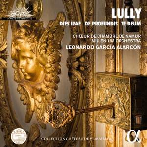 Lully: Dies Irae, De Profondis & Te Deum