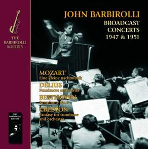 Barbirolli conducts Mozart, Delius, Beethoven & Creston