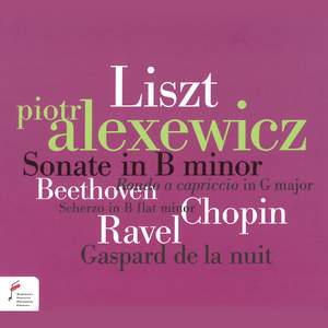 Piotr Alexewicz plays Liszt, Beethoven, Chopin & Ravel