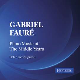 Gabriel Faure: Piano Music of The Middle Years