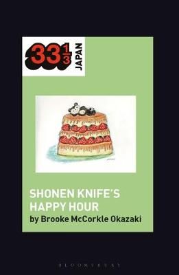 Shonen Knife’s Happy Hour: Food, Gender, Rock and Roll