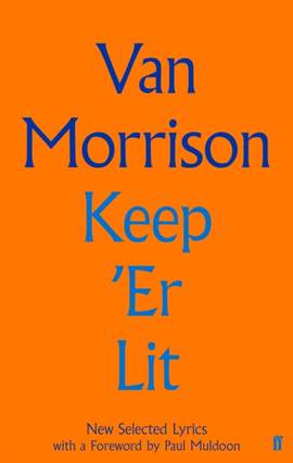 Keep 'Er Lit: New Selected Lyrics