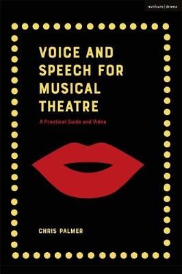 Voice and Speech for Musical Theatre: A Practical Guide