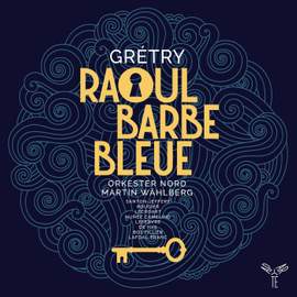 Grétry: Raoul Barbe Bleue