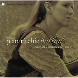 Jean Ritchie: Ballads From Her Appalachian Family Tradition
