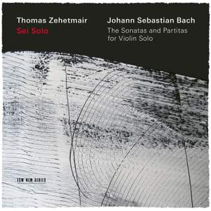 Sei Solo - J S Bach: The Sonatas & Partitas For Violin Solo
