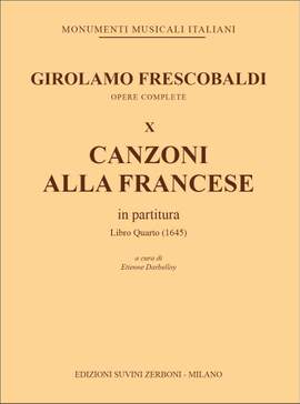 Girolamo Frescobaldi: Canzoni alla francese in partitura : libro quarto