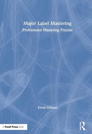 Major Label Mastering: Professional Mastering Process