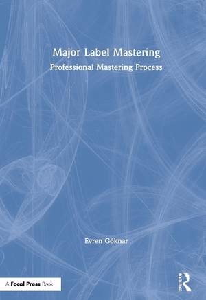 Major Label Mastering: Professional Mastering Process
