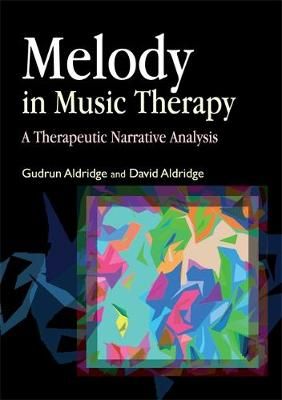 Melody in Music Therapy: A Therapeutic Narrative Analysis