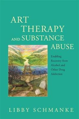 Art Therapy and Substance Abuse: Enabling Recovery from Alcohol and Other Drug Addiction