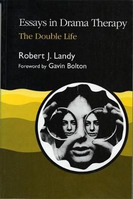 Essays in Drama Therapy: The Double Life