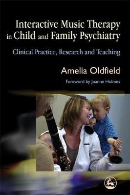 Interactive Music Therapy in Child and Family Psychiatry: Clinical Practice, Research and Teaching