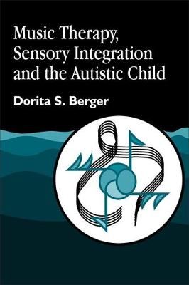 Music Therapy, Sensory Integration and the Autistic Child