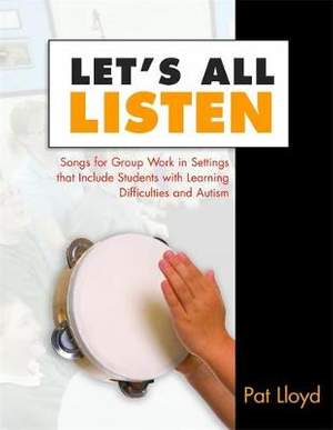 Let's All Listen: Songs for Group Work in Settings that Include Students with Learning Difficulties and Autism