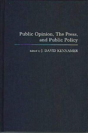 Public Opinion, the Press, and Public Policy