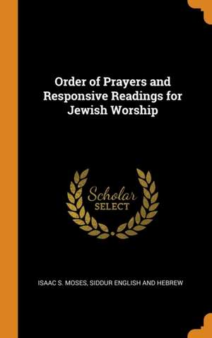 Order of Prayers and Responsive Readings for Jewish Worship Product Image