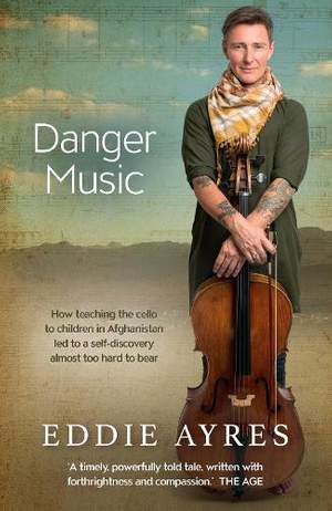 Danger Music: How teaching the cello to children in Afghanistan led to a self-discovery almost too hard to bear
