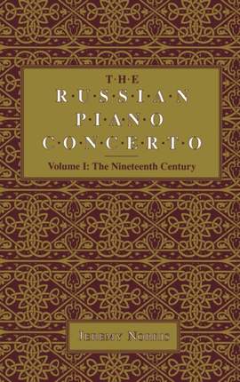 The Russian Piano Concerto, Volume 1: The Nineteenth Century