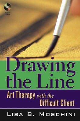 Drawing the Line – Art Therapy with the Difficult Client +CD