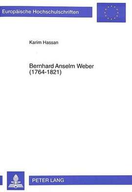 Bernhard Anselm Weber (1764-1821): Ein Musiker Fuer Das Theater