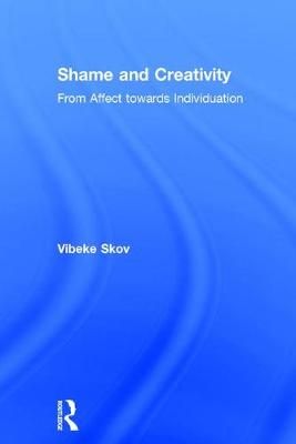 Shame and Creativity: From Affect towards Individuation