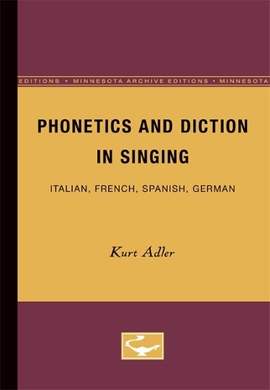 Phonetics and Diction in Singing: Italian, French, Spanish, German