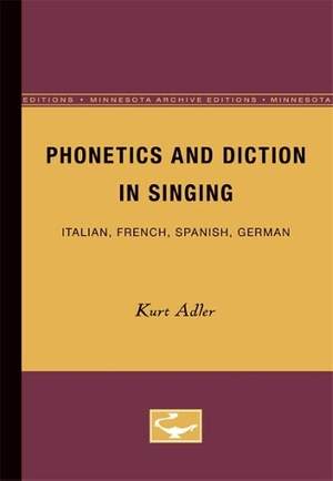 Phonetics and Diction in Singing: Italian, French, Spanish, German