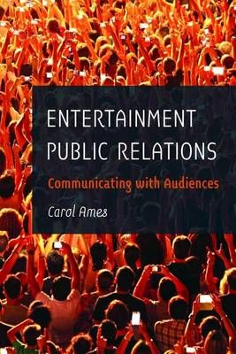 Entertainment Public Relations: Communicating with Audiences