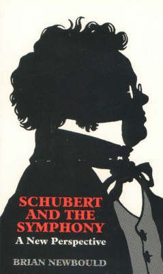 Schubert and the Symphony: A New Perspective
