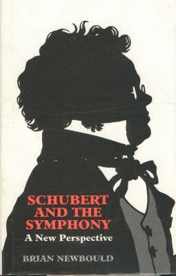 Schubert and the Symphony: A New Perspective