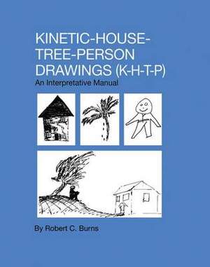 Kinetic House-Tree-Person Drawings: K-H-T-P: An Interpretative Manual