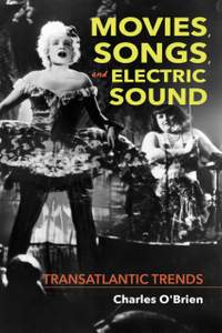Movies, Songs, and Electric Sound: Transatlantic Trends