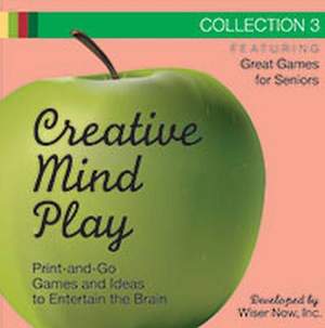 Creative Mind Play Collections, CD-ROM Collection 3: Print-and-Go Games and Ideas to Entertain the Brain