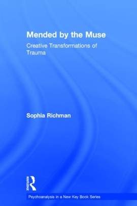 Mended by the Muse: Creative Transformations of Trauma