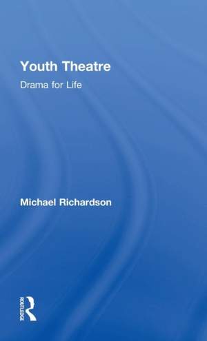 Youth Theatre: Drama for Life